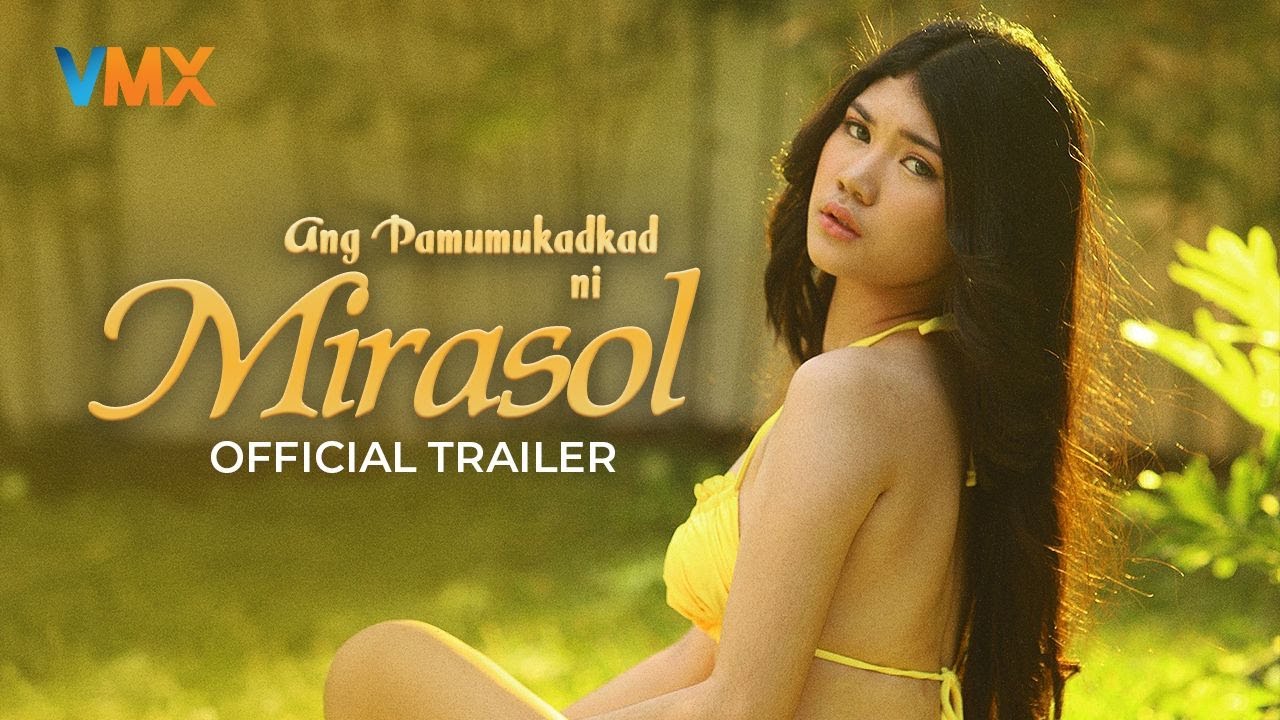 Ang Pamumukadkad Ni Mirasol Trailer