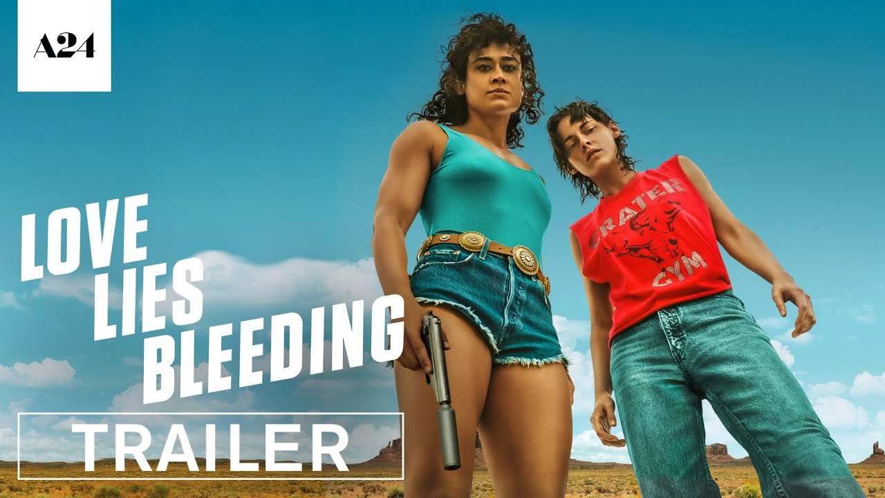 Love Lies Bleeding Trailer