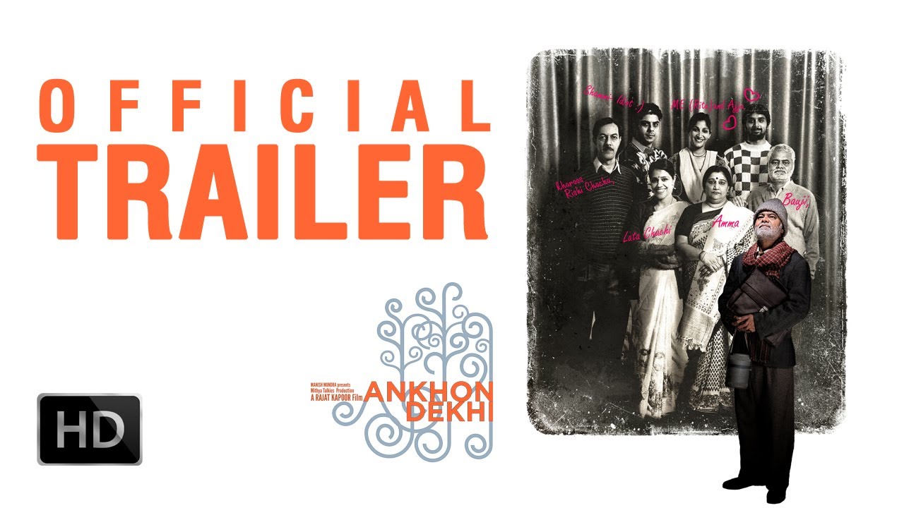 Ankhon Dekhi Trailer