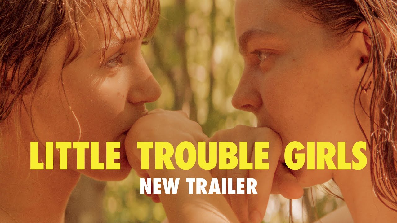 Little Trouble Girls Trailer