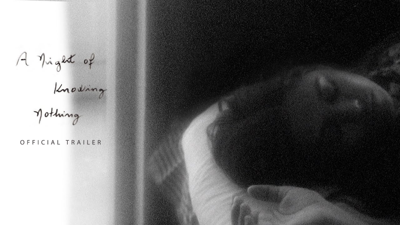 A Night of Knowing Nothing Trailer